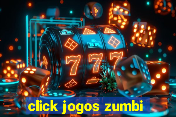 click jogos zumbi